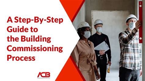 The Commissioning Process: A Step